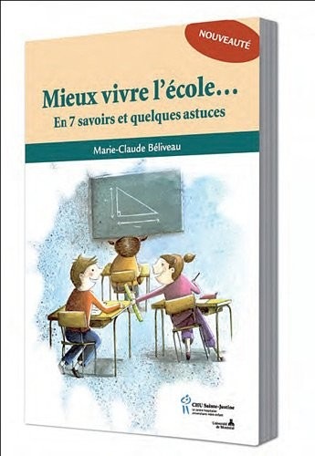 Mieux vivre l'école. : En 7 savoirs et quelques astuces