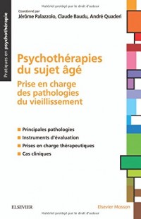 Psychothérapies du sujet âgé: Prise en charge des pathologies du vieillissement