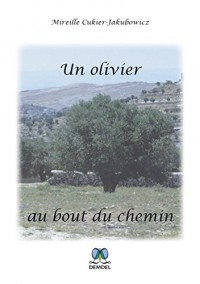 Un olivier au bout du chemin