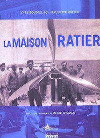 La maison Ratier : La véritable histoire (Aviation)