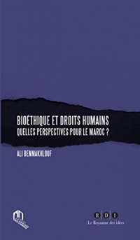 Bioetique et Droits Humains : Quelles Perspectives pour le Maroc