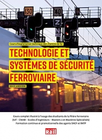 Technologie et systèmes de sécurité ferroviaire: Cours d'exploitation technique des chemins de fer