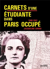 Carnets d'une étudiante dans Paris occupé: 1940-1943