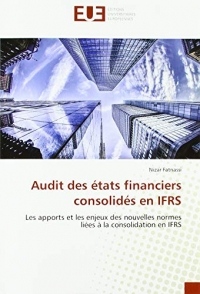 Audit des états financiers consolidés en IFRS: Les apports et les enjeux des nouvelles normes liées à la consolidation en IFRS