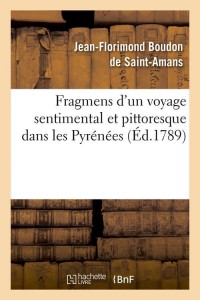 Fragmens d'un voyage sentimental et pittoresque dans les Pyrénées (Éd.1789)