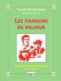 Les Fourgons du Malheur - Chronique Cinematographique du Xxe Siecle