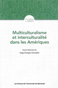 Multiculturalisme et Interculturalite Dans les Ameriques