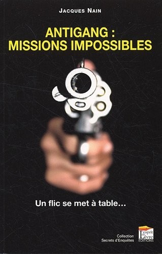Antigang : Missions impossibles - Un flic se met à table...