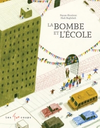 La bombe et l'école