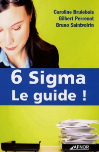 6 Sigma Le guide !