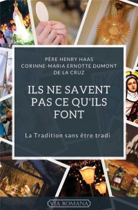 Ils ne savent pas ce qu'ils font: la Tradition sans être tradi