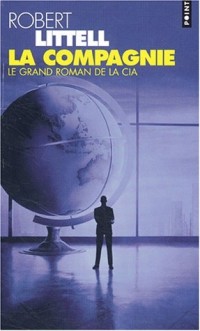 La Compagnie : Le Grand Roman de la CIA