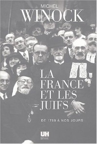 La France et les Juifs de 1789 à nos jours