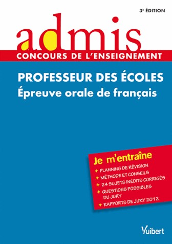 Concours Professeur des écoles - Epreuve orale de français - Admis - Je m'entraîne - Session 2013-2014 - CRPE