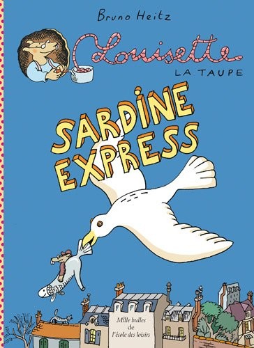 Louisette la taupe : Sardine express