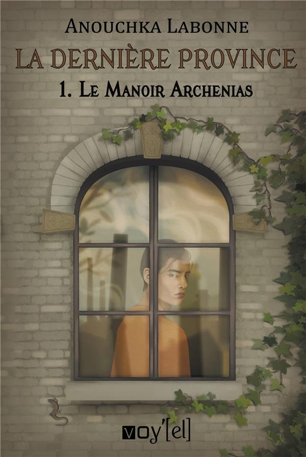 La dernière province - 1: Le Manoir Archenias