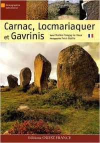 Carnac, Locmariaquer et Gavrinis