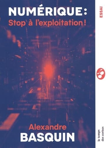 Numérique : Stop à l'exploitation ! - Itinéraire d'un sénate