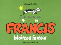 Francis blaireau farceur