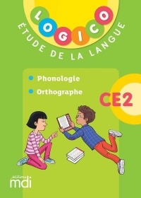 Logico - Etude de la Langue CE2 2 - Phonologie et Orthographe - 2019