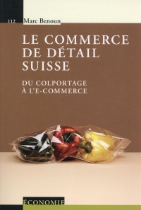 Le commerce de détail: Du colportage à l'e-commerce.