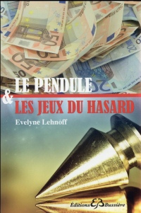 Le pendule & les jeux du hasard