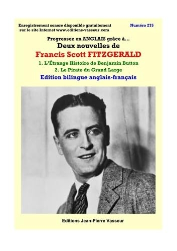 DEUX NOUVELLES DE FRANCIS SCOTT FITZGERALD : 1. L'ÉTRANGE HISTOIRE DE BENJAMIN BUTTON / 2. LE PIRATE DU GRAND LARGE