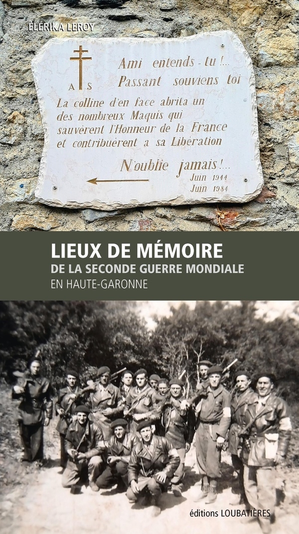 1944. Traces de mémoire: Lieux de mémoire de la Seconde Guerre mondiale en Haute-Garonne