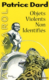 Objets violents non identifiés