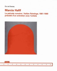 Marcia Hafif : La période romaine / Italian Paintings, 1961-1969