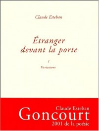 Etranger devant la porte : Tome 1, Variations