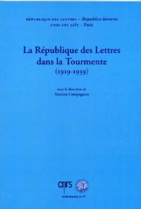 La Republique des Lettres Dans la Tourmente (1919-1939)