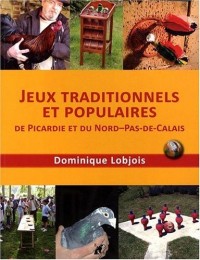 Jeux traditionnels et populaires de Picardie et du Nord Pas-de-Calais (jeux picards, flamands et d'estaminets)