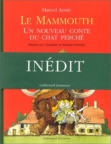 Le mammouth: Un nouveau conte du chat perché