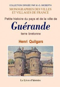 Guerande (Petite Histoire du Pays et de la Ville de), Terre Bretonne