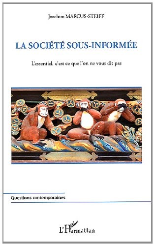 Societe Sous Informee l'Essentiel C'Est Ce Que l'on Ne Vous Dit Pas
