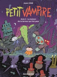 Petit Vampire, Tome 2 : La maison de la terreur qui fait peur