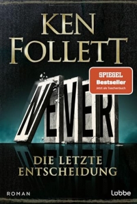 Never - Die letzte Entscheidung: Roman. Was wäre, wenn ... Weit mehr als ein Thriller: atemberaubend und beängstigend realistisch