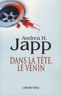 Dans la tête, le venin