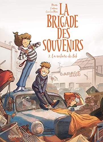 La brigade des souvenirs - Tome 3 - La voiture de Bob