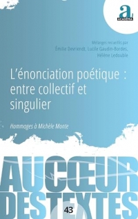 L’énonciation poétique : entre collectif et singulier: Hommages à Michèle Monte