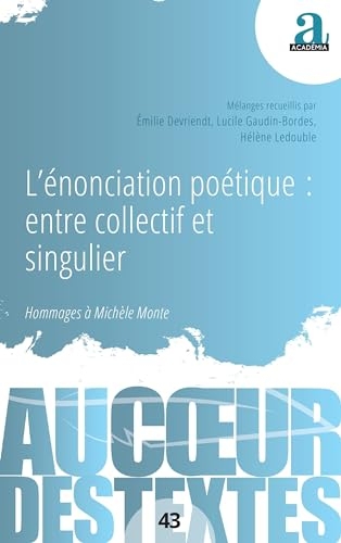 L’énonciation poétique : entre collectif et singulier: Hommages à Michèle Monte