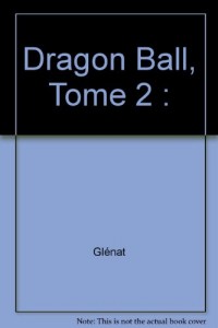 Dragon Ball - Édition originale - Tome 02