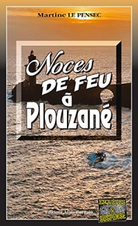 Noces de feu à Plouzané: Léa Mattei, gendarme et détective - Tome 11