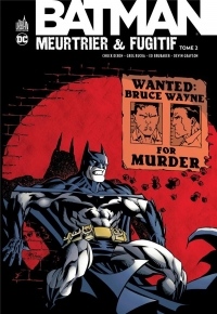 Batman meurtrier et fugitif, Tome 2 :