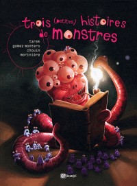 Trois (petites) histoires de monstres