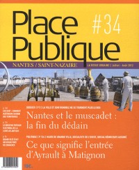 Place Publique Nantes/Saint-Nazaire, N° 34, Juillet-août : Nantes et le muscadet : la fin du dédain