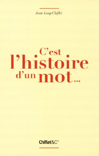 C'est l'histoire d'un mot...