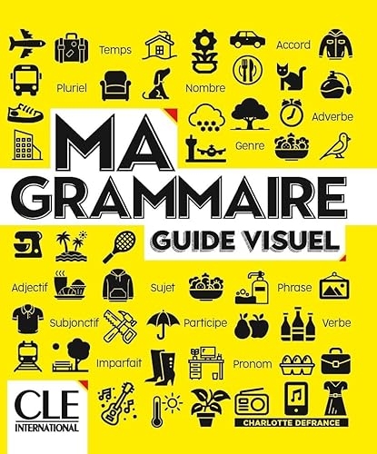 Ma grammaire - Guide visuel - Niveaux A1/B2 - Livre