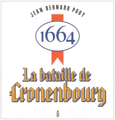 1664, la bataille de Kronenbourg